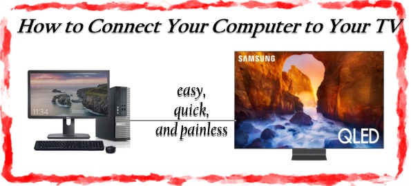 How to Connect Computer to TV